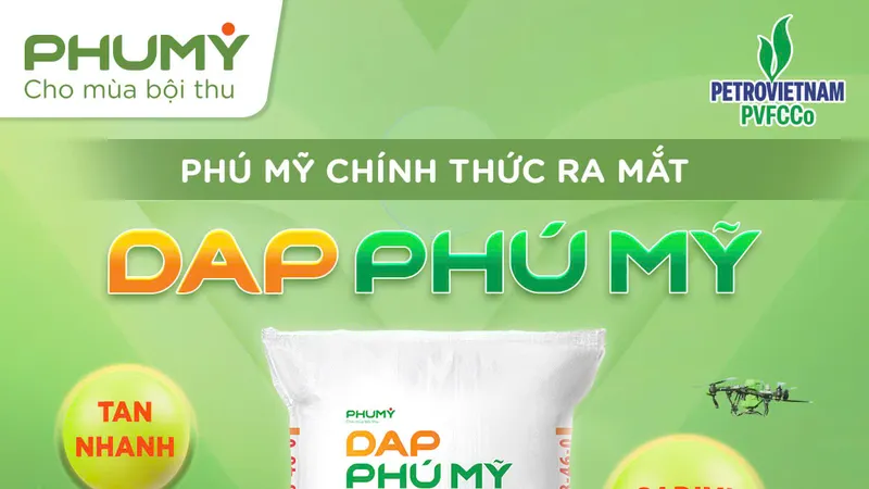 PVFCCo – Phú Mỹ ra mắt DAP Phú Mỹ