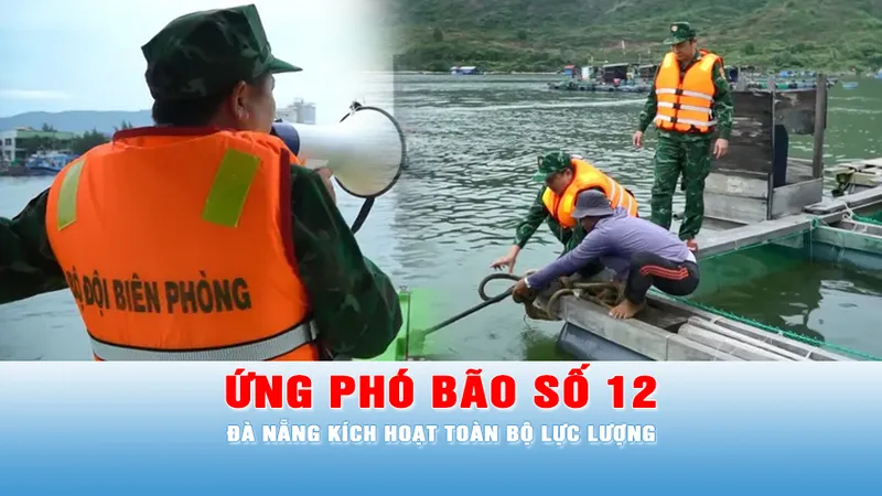Podcast bản tin tối 21-10: Đà Nẵng kích hoạt toàn bộ lực lượng ứng phó bão số 12