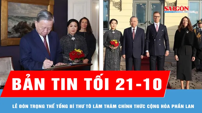 Bản tin tối 21-10: Lễ đón trọng thể Tổng Bí thư Tô Lâm thăm chính thức Cộng hòa Phần Lan
