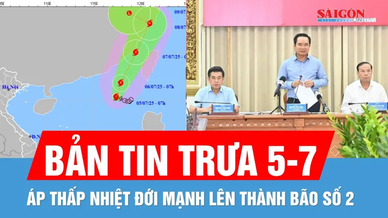 Bản tin trưa 5-7: Phân công công tác nhân sự UBND TPHCM | Áp thấp nhiệt đới mạnh lên thành bão số 2