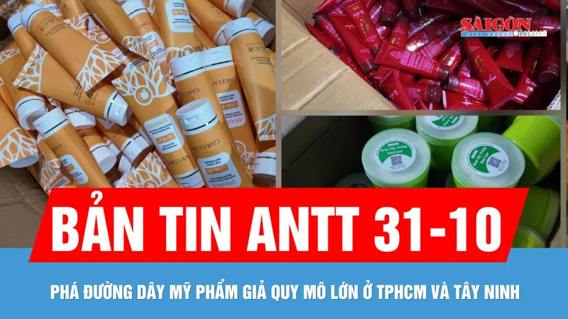 Bản tin ANTT 31-10: Phá đường dây mỹ phẩm giả quy mô lớn; Mua xăng đốt tiệm spa vì ghen tuông