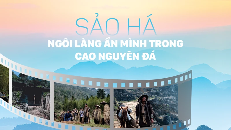 Sảo Há - Ngôi làng ẩn mình trong cao nguyên đá