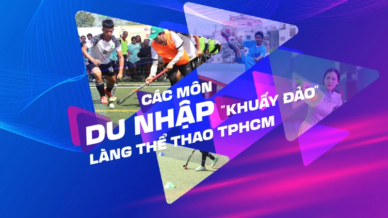 Các môn du nhập "khuấy đảo" làng thể thao TPHCM