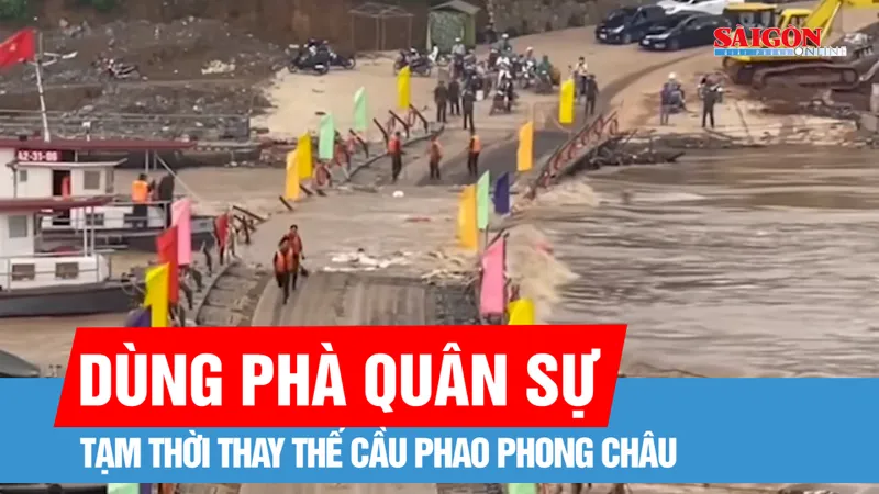 Podcast bản tin trưa 13-6: Dùng phà quân sự tạm thời thay thế cầu phao Phong Châu