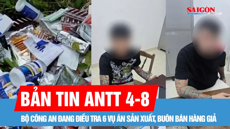 Bản tin ANTT 4-8: Bộ Công an đang điều tra 6 vụ án sản xuất, buôn bán hàng giả; Bắt giữ nhóm đối tượng mang “hàng nóng” giải quyết mâu thuẫn ở Lâm Đồng