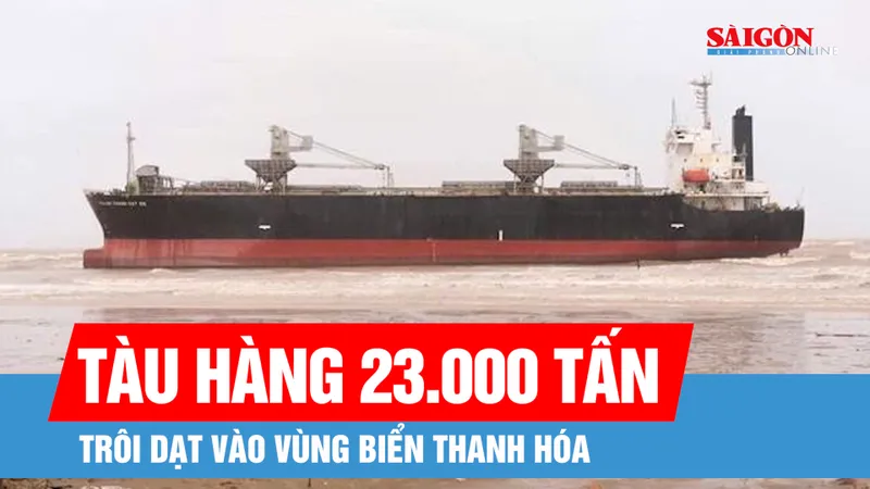 Podcast bản tin ANTT 26-8: Ảnh hưởng bão số 5: Tàu hàng 23.000 tấn trôi dạt vào vùng biển Thanh Hóa