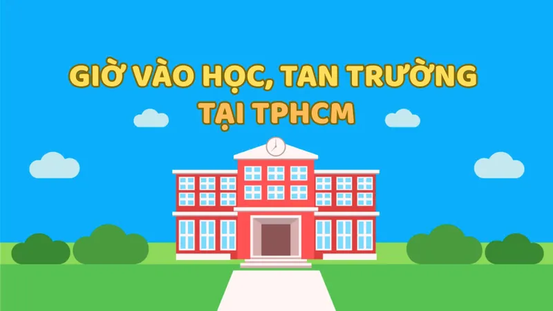 Giờ vào học, giờ tan trường mới tại TPHCM