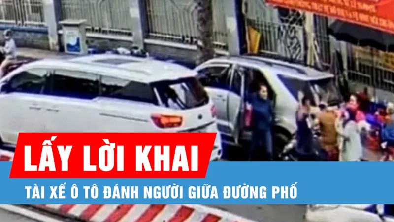 Podcast bản tin tối 16-12: Công an lấy lời khai tài xế ô tô đánh người giữa đường phố trung tâm TPHCM