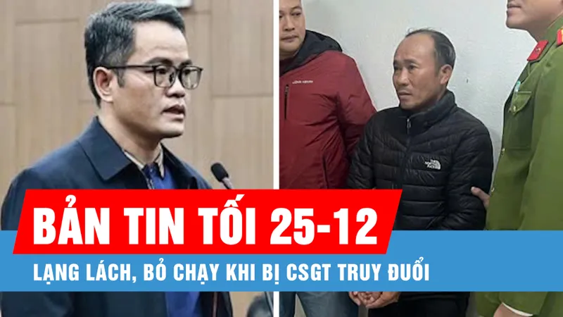 Bản tin tối 25-12: Sạt lở ta luy, mặt đường bong tróc; Lạng lách, bỏ chạy khi bị CSGT truy đuổi