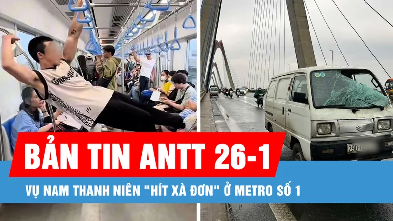 Bản tin ANTT 26-1: Nam thanh niên "hít xà đơn" trên Metro số 1; Bảo kê bán đào tết, thu lợi hàng tỷ đồng 