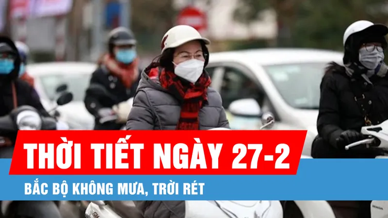 Bắc bộ không mưa, trời rét