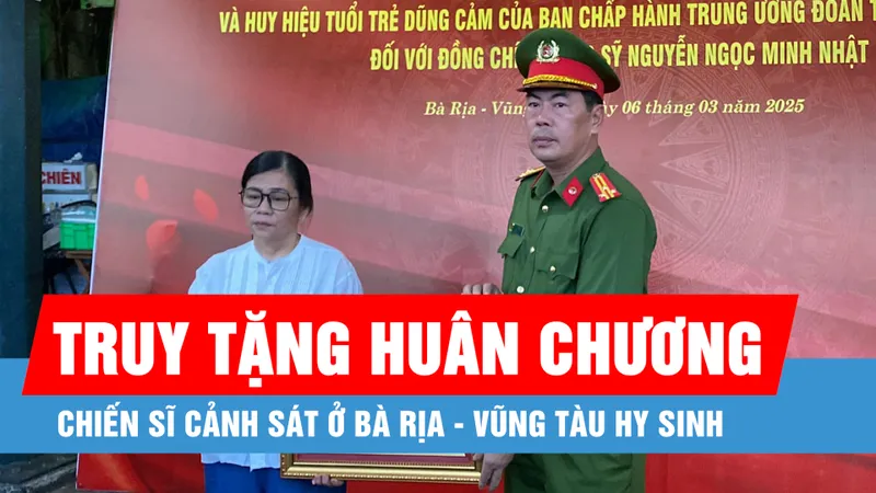 Podcast bản tin tối 6-3: Truy tặng huân chương cho chiến sĩ hy sinh khi làm nhiệm vụ