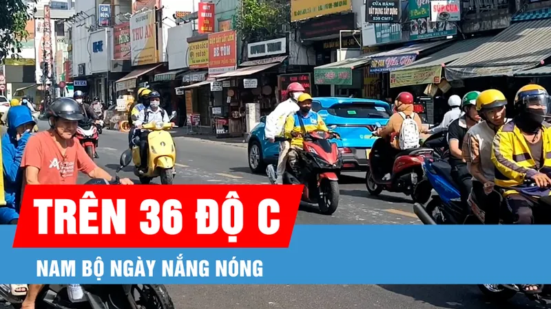 Nam bộ ngày nắng, chiều tối và đêm có mưa