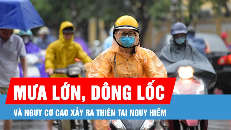 Cảnh báo mưa lớn, lốc xoáy và gió giật mạnh tại nhiều khu vực