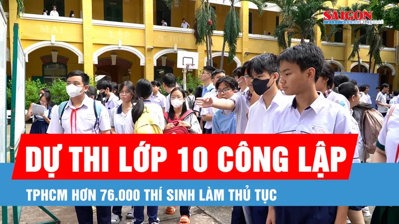 Podcast bản tin trưa 5-6: Hơn 76.000 thí sinh làm thủ tục dự thi lớp 10 công lập ở TPHCM