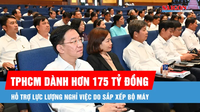 TPHCM dành hơn 175 tỷ đồng hỗ trợ lực lượng nghỉ việc do sắp xếp bộ máy