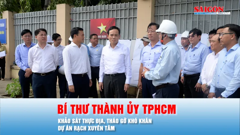 Podcast bản tin tối 23-9: Bí thư Thành ủy TPHCM khảo sát thực địa, tháo gỡ khó khăn dự án Rạch Xuyên Tâm