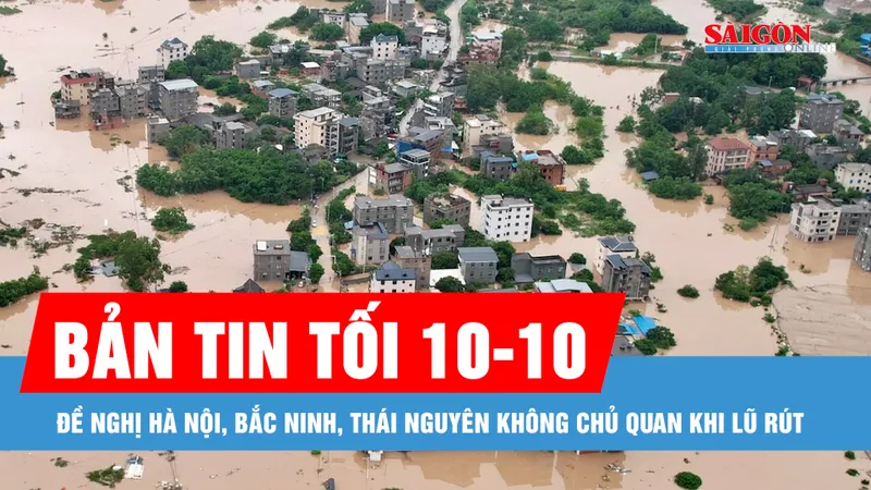 Bản tin tối 10-10: Sau khi lũ rút, các sự cố đê điều có thể xuất hiện