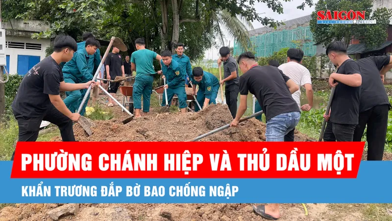 Phường Chánh Hiệp và Thủ Dầu Một khẩn trương đắp bờ bao chống ngập