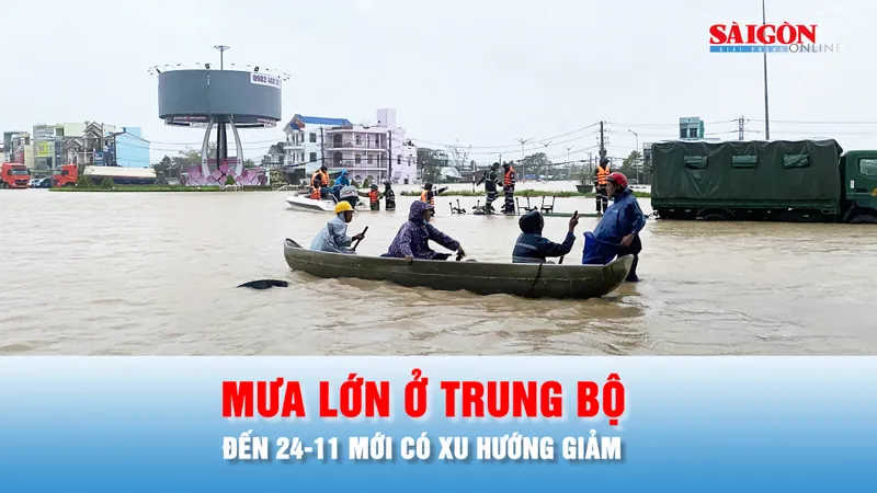 Podcast bản tin tối 19-11: Mưa lớn ở Trung bộ còn kéo dài đến 22-11