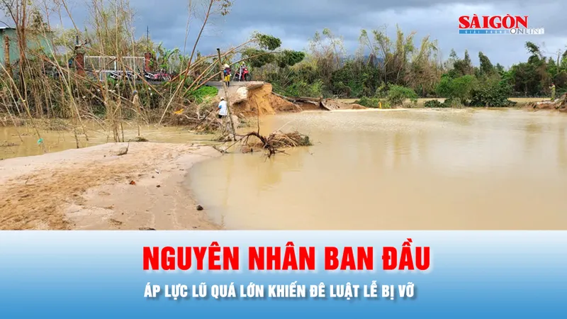 Podcast bản tin 17 giờ 21-11: Nguyên nhân ban đầu vụ vỡ đê bao sông Luật Lễ