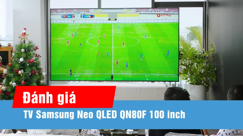 Cận cảnh Samsung TV Neo QLED QN80F 100 inch dành cho gia đình
