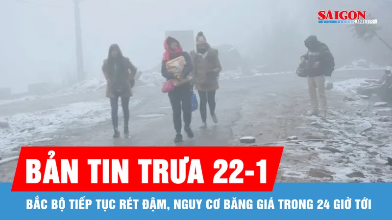 Bản tin trưa 22-1: Bắc bộ tiếp tục rét đậm, nguy cơ băng giá trong 24 giờ tới