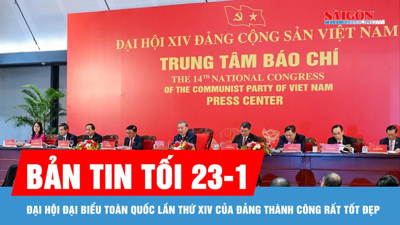 Bản tin tối 23-1: Đại hội đại biểu toàn quốc lần thứ XIV của Đảng thành công rất tốt đẹp