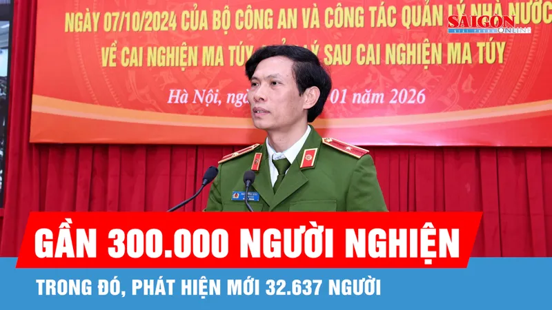 Cả nước có gần 300.000 người nghiện, người bị quản lý sau cai nghiện
