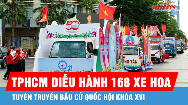 TPHCM tổ chức diễu hành 168 xe hoa tuyên truyền bầu cử Quốc hội khóa XVI