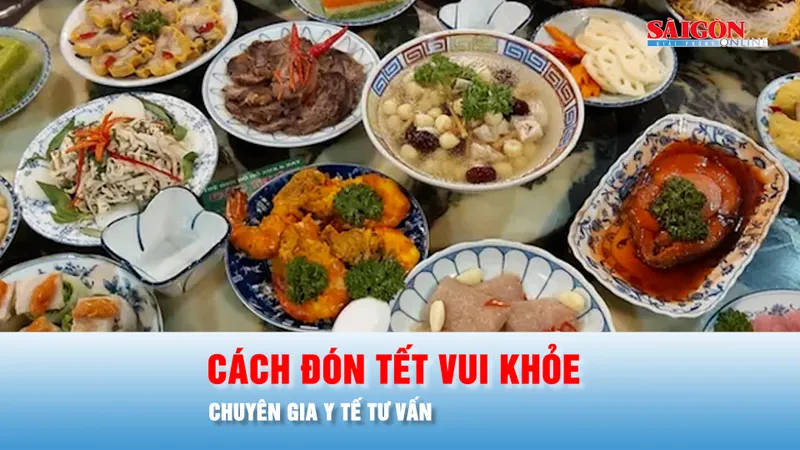 Podcast bản tin trưa 10-2: Chuyên gia y tế tư vấn cách đón tết vui khỏe, an toàn