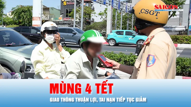 Podcast bản tin tối 20-2: Mùng 4 Tết, giao thông thuận lợi, tai nạn tiếp tục giảm