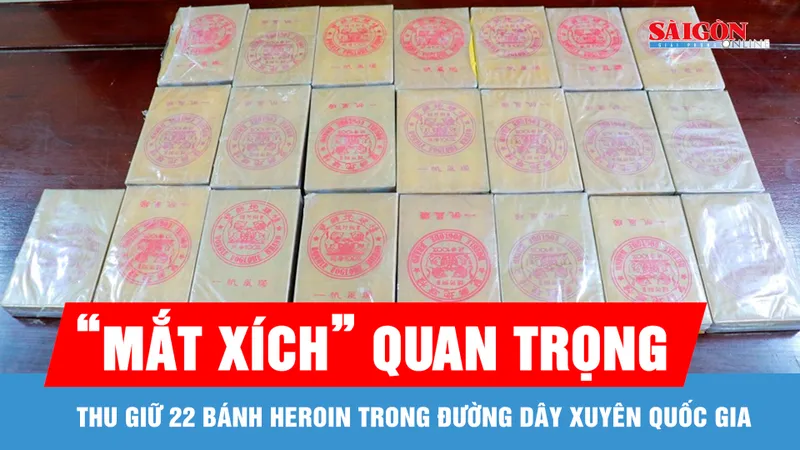 Bắt "mắt xích" quan trọng trong đường dây ma túy, thu giữ 22 bánh heroin
