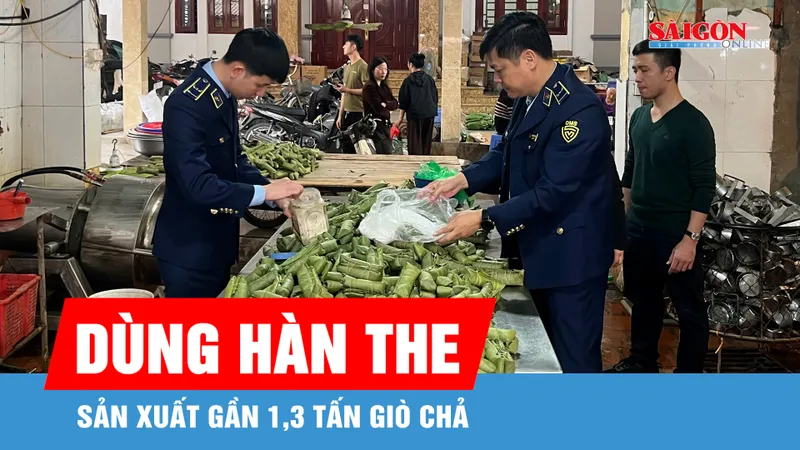 Khởi tố 2 đối tượng dùng hàn the sản xuất gần 1,3 tấn giò chả