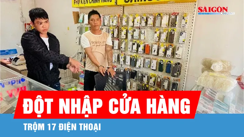 Bắt giữ 2 thanh niên đột nhập cửa hàng, trộm 17 điện thoại