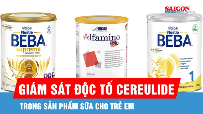 Siết chặt kiểm nghiệm, giám sát độc tố Cereulide trong sản phẩm sữa cho trẻ em
