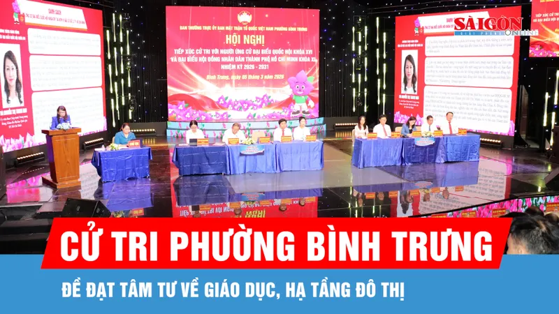 Cử tri phường Bình Trưng đề đạt tâm tư về giáo dục, hạ tầng đô thị