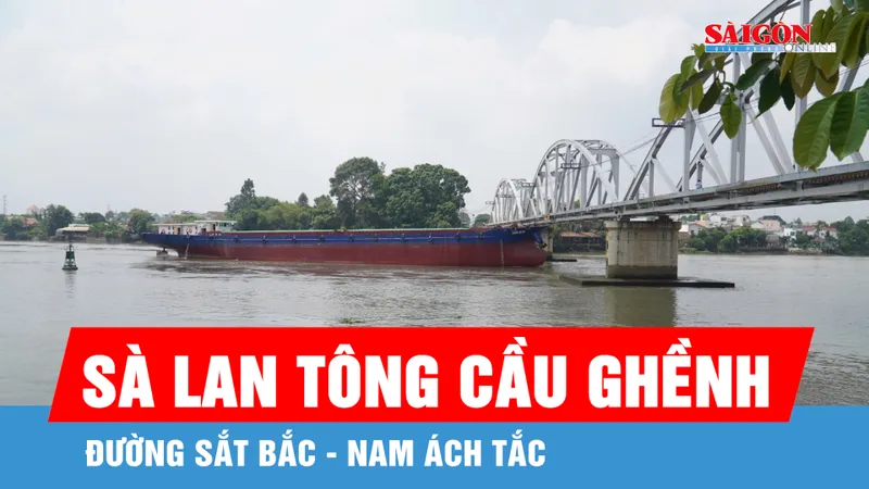 Sà lan tông cầu Ghềnh ở Đồng Nai: Đường sắt Bắc - Nam ách tắc