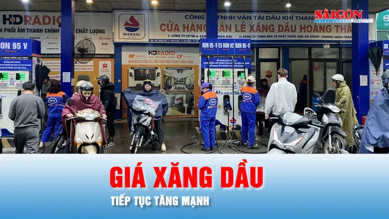 Podcast bản tin chiều 7-3: Giá xăng dầu tiếp tục tăng mạnh