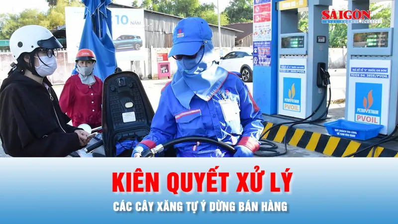 Podcast tin tối 8-3: Kiên quyết xử lý các cây xăng tự ý dừng bán hàng
