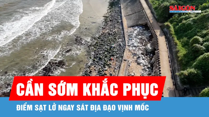 Quảng Trị: Cần sớm khắc phục điểm sạt lở ngay sát Địa đạo Vịnh Mốc