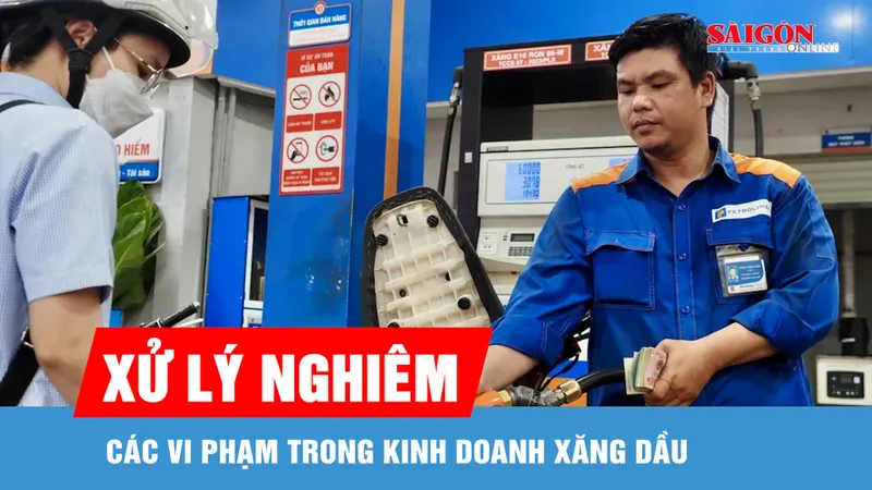 Chặn đầu cơ, găm hàng, trục lợi chính sách trong kinh doanh xăng dầu