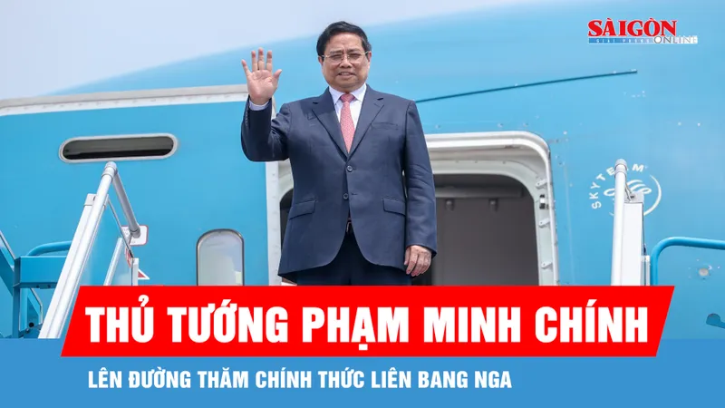 Thủ tướng Phạm Minh Chính lên đường thăm chính thức Liên bang Nga