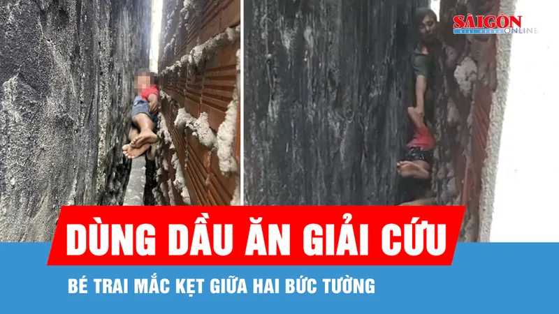 Dùng dầu ăn giải cứu bé trai mắc kẹt giữa hai bức tường