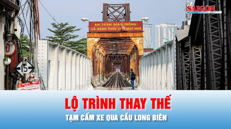 Podcast bản tin trưa 26-3: Lộ trình thay thế trong thời gian tạm cấm xe qua cầu Long Biên