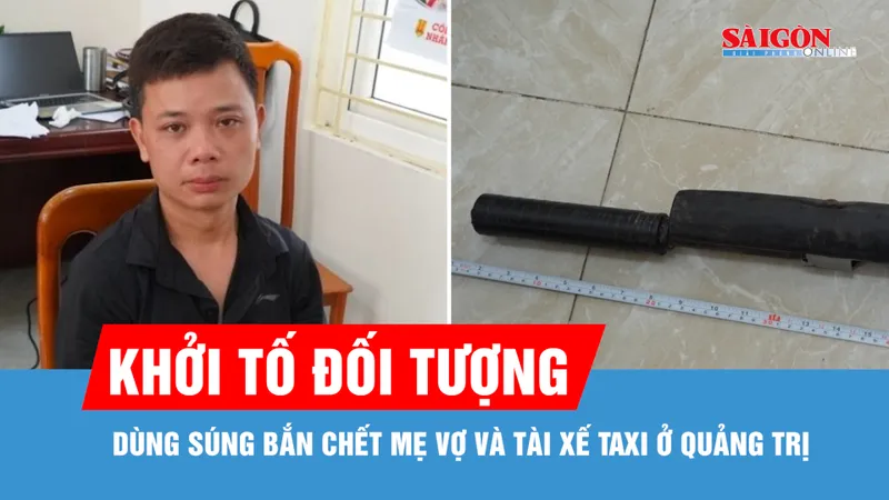 Khởi tố đối tượng dùng súng bắn chết mẹ vợ và tài xế taxi ở Quảng Trị