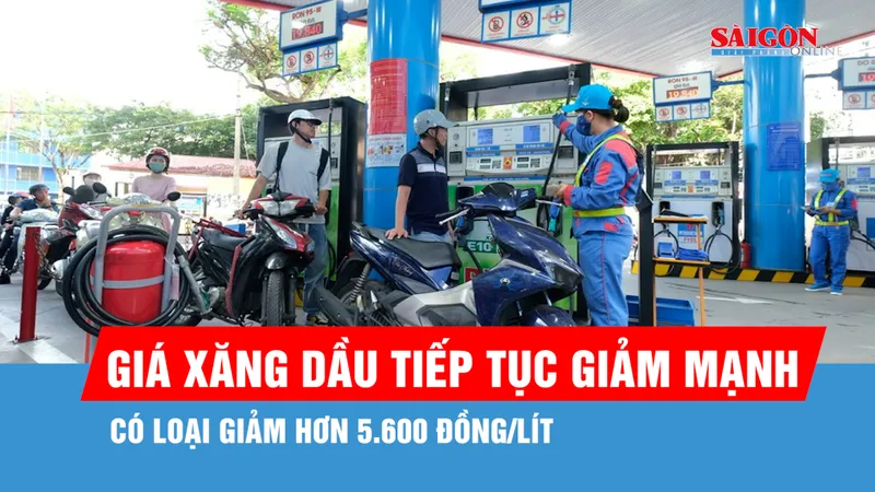 Giá xăng dầu tiếp tục giảm mạnh, có loại giảm hơn 5.600 đồng/lít