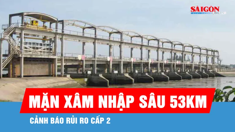 Vĩnh Long: Mặn xâm nhập sâu 53km, cảnh báo rủi ro cấp 2