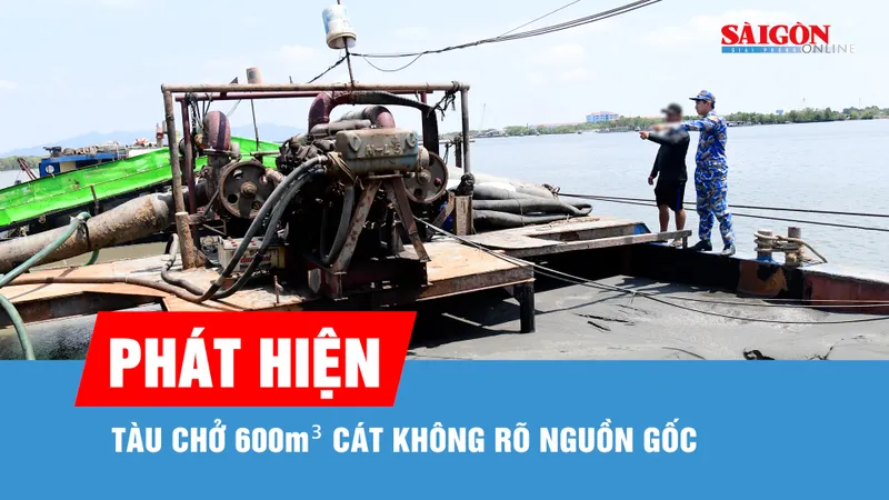 Phát hiện tàu chở 600m³ cát không rõ nguồn gốc