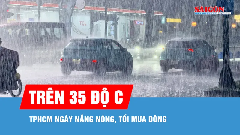 TPHCM ngày nắng nóng, chiều tối và đêm có mưa dông